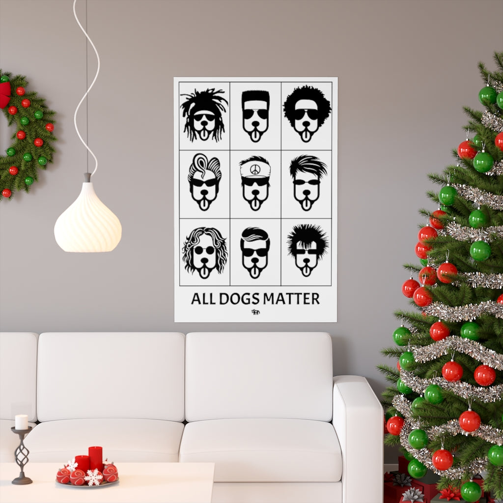 Matte Poster - All Dogs Matter / Vivid Black