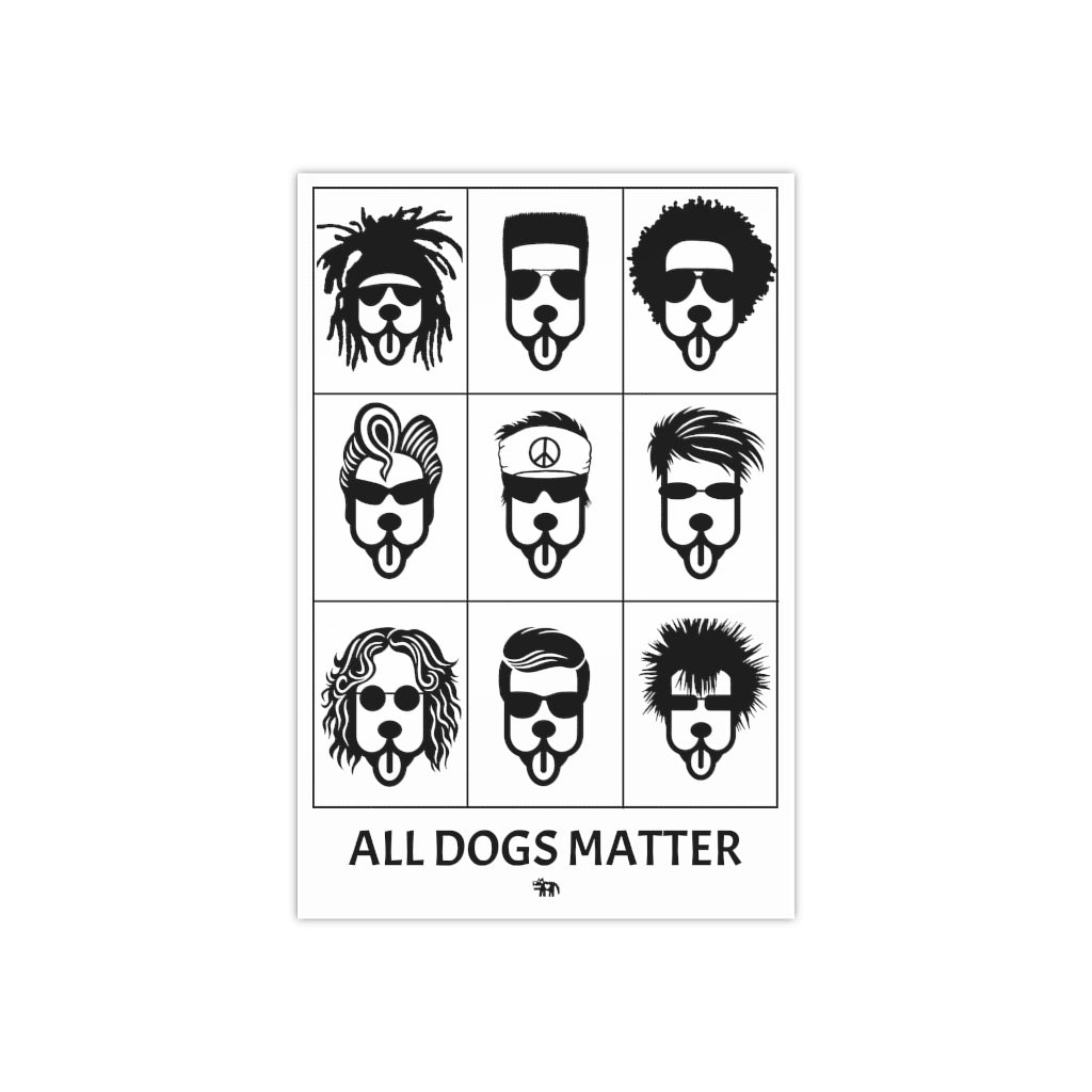 Satin Poster - All Dogs Matter / Vivid Black